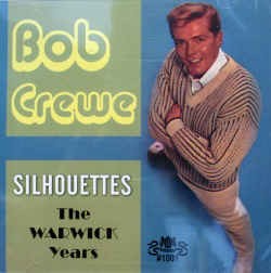 Crewe ,Bob - Silhouttes:The Warwick Years - Klik op de afbeelding om het venster te sluiten